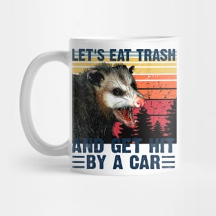 Let's Eat Trash Get Hit By A Car Mug